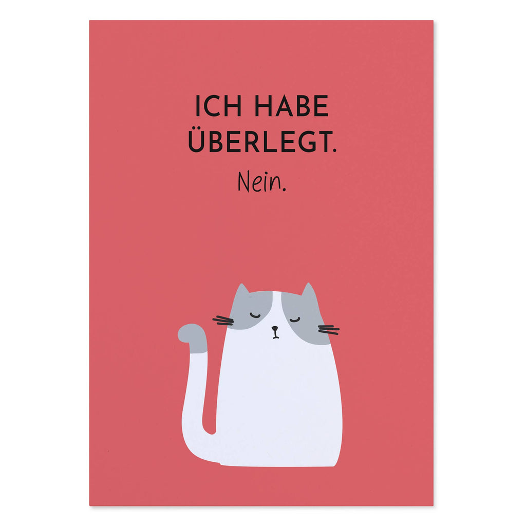 Lustige Postkarte mit Spruch „Ich habe überlegt. Nein.“