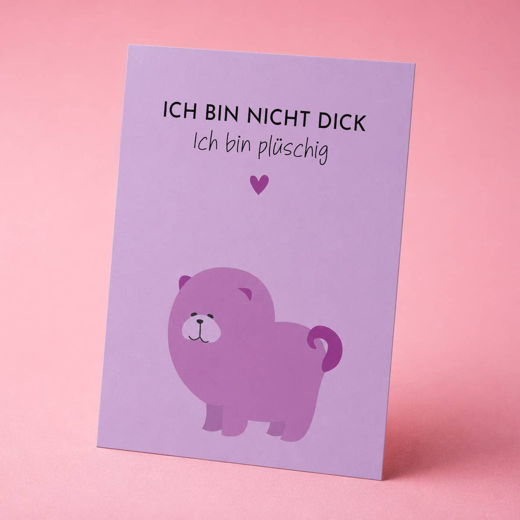 Lustige Postkarte „Ich bin nicht dick. Ich bin plüschig"