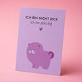 Lustige Postkarte „Ich bin nicht dick. Ich bin plüschig"