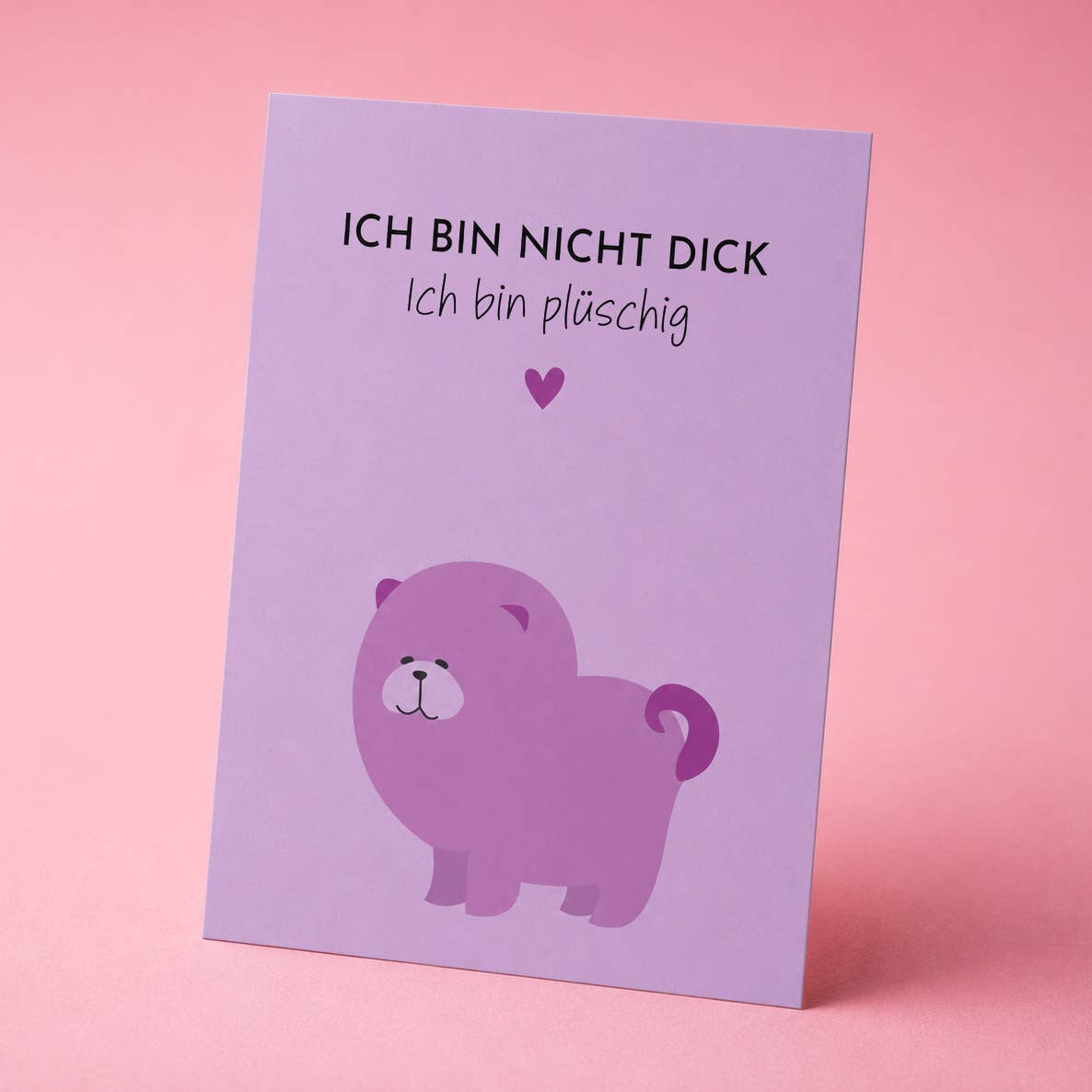 Lustige Postkarte „Ich bin nicht dick. Ich bin plüschig"